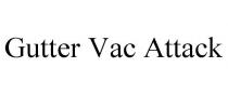 GUTTER VAC ATTACK