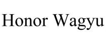 HONOR WAGYU
