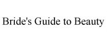 BRIDE'S GUIDE TO BEAUTY