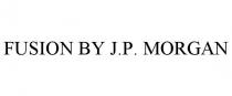 FUSION BY J.P. MORGAN
