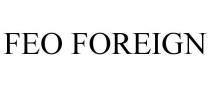 FEO FOREIGN
