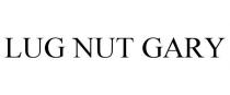 LUG NUT GARY
