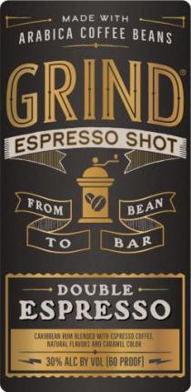 MADE WITH ARABICA COFFEE BEANS GRIND ESPRESSO SHOT FROM BEAN TO BAR DOUBLE ESPRESSO CARIBBEAN RUM BLENDED WITH ESPRESSO COFFEE, NATURAL FLAVORS AND CARAMEL COLOR 30% ALC BY VOL (60 PROOF)