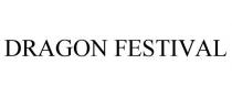 DRAGON FESTIVAL