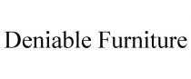 DENIABLE FURNITURE