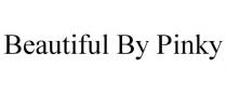 BEAUTIFUL BY PINKY