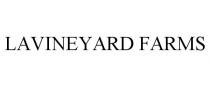 LAVINEYARD FARMS