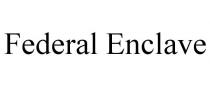 FEDERAL ENCLAVE