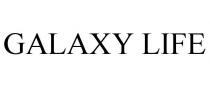 GALAXY LIFE