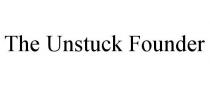 THE UNSTUCK FOUNDER