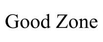GOOD ZONE