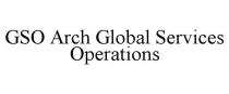 GSO ARCH GLOBAL SERVICES OPERATIONS