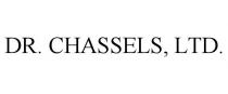 DR. CHASSELS, LTD.