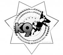 SHULTZ K9 ENFORCEMENT INC NO DOG IS TOO BIG, NO PUP IS TOO SMALL SHULTZK9.COM