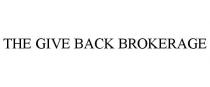 THE GIVE BACK BROKERAGE
