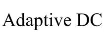 ADAPTIVE DC