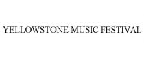 YELLOWSTONE MUSIC FESTIVAL