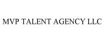 MVP TALENT AGENCY LLC