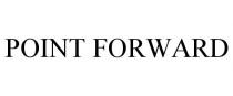 POINT FORWARD