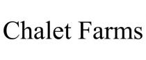 CHALET FARMS