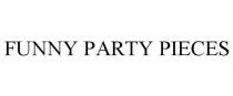 FUNNY PARTY PIECES