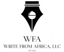 WFA WRITE FROM AFRICA, LLC EST. 2022