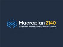 MACROPLAN 2140 BLUEPRINT FOR BUSINESS PLANNING IN THE 21ST CENTURY