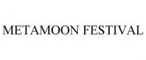 METAMOON FESTIVAL