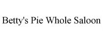 BETTY'S PIE WHOLE SALOON