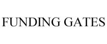 FUNDING GATES