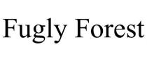 FUGLY FOREST