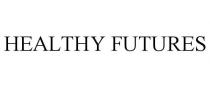 HEALTHY FUTURES