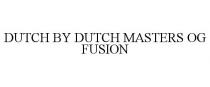 DUTCH BY DUTCH MASTERS OG FUSION