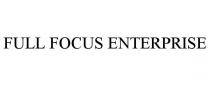 FULL FOCUS ENTERPRISE