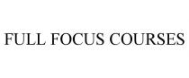FULL FOCUS COURSES