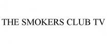 THE SMOKERS CLUB TV