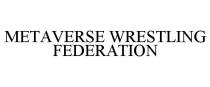 METAVERSE WRESTLING FEDERATION