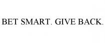 BET SMART. GIVE BACK.