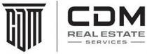 CDM CDM REAL ESTATE SERVICES