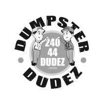 DUMPSTER DUDEZ EZIN EZOUT 240 44 DUDEZ (38339)