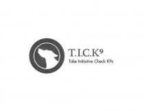 T.I.C.K. 9 TAKE INITIATIVE CHECK K9S