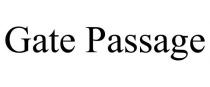 GATE PASSAGE