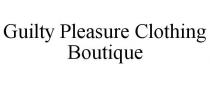 GUILTY PLEASURE CLOTHING BOUTIQUE