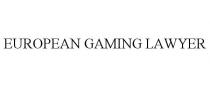 EUROPEAN GAMING LAWYER