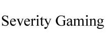 SEVERITY GAMING