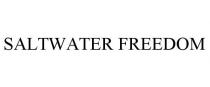 SALTWATER FREEDOM