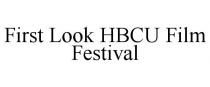 FIRST LOOK HBCU FILM FESTIVAL
