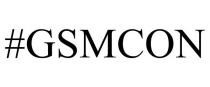 #GSMCON
