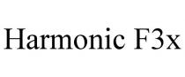 HARMONIC F3X