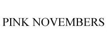PINK NOVEMBERS